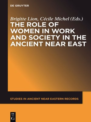 cover image of The Role of Women in Work and Society in the Ancient Near East